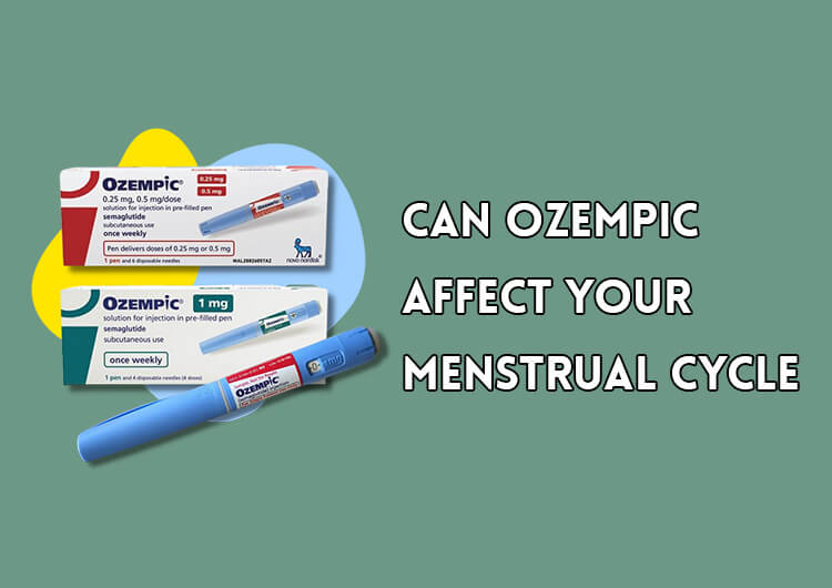 Can Ozempic Affect Your Menstrual Cycle?