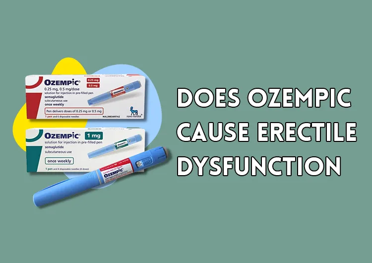 Does Ozempic Cause Erectile Dysfunction?