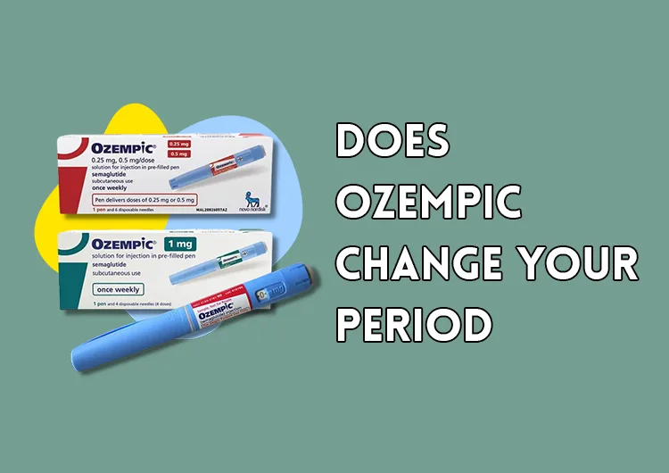 Does Ozempic Change Your Period?