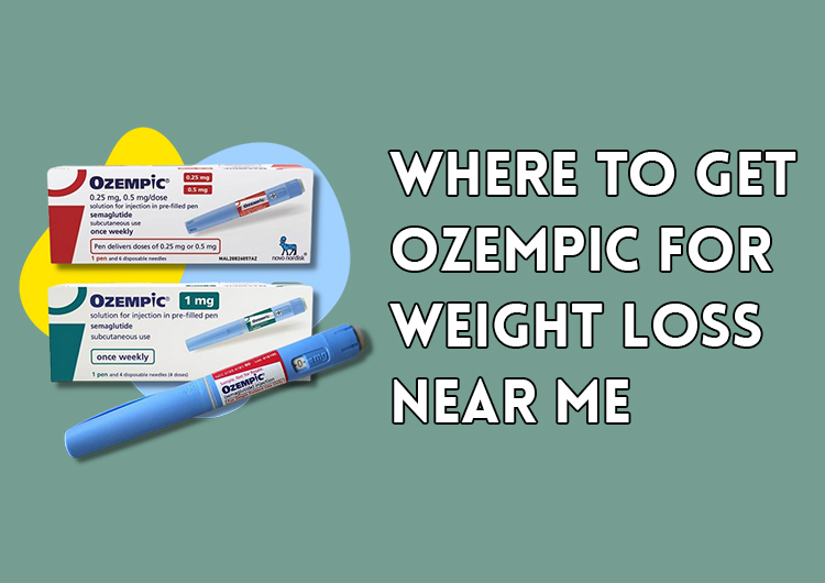 Where to Get Ozempic For Weight Loss Near Me?